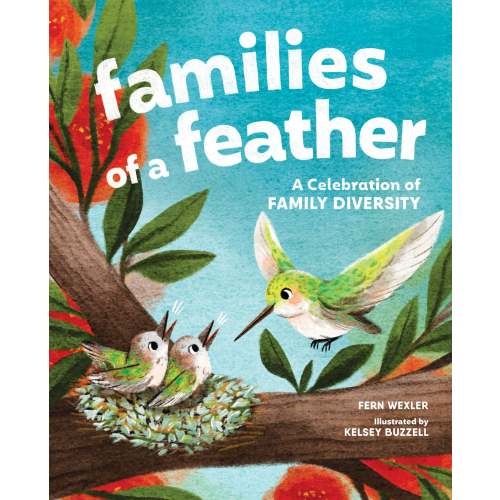 Families of a Feather: A Bird Book for Kids Celebrating Family Diversity | Barnes & Noble®