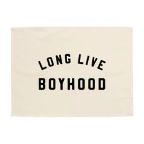 Long Live Boyhood Banner