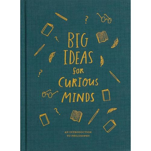 Big Ideas for Curious Minds: An Introduction to Philosophy (Big Ideas, 1)