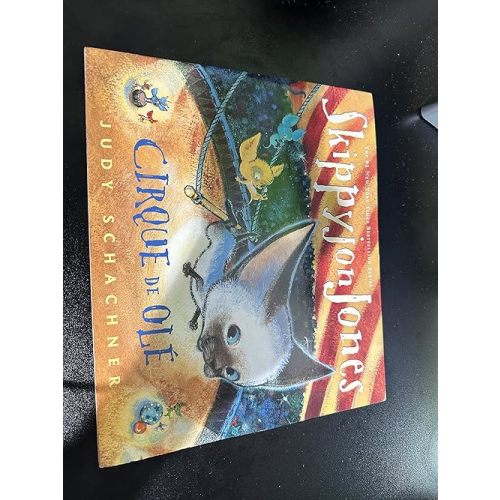 SkippyJon Jones Cirque De Ole by Judy Schachner (2013-08-01) Paperback – January 1, 2013