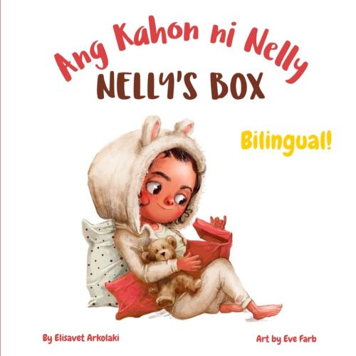 Nelly’s Box - Ang Kahon ni Nelly: An English Filipino bilingual book for kids learning Filipino / Tagalog