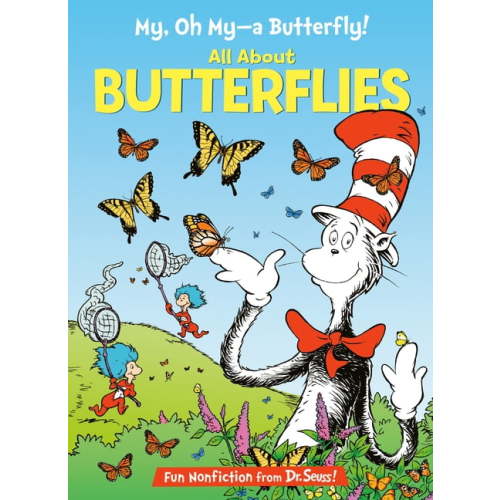Cat in the Hat's Learning Library My, Oh My--A Butterfly! All about Butterflies (Hardcover)