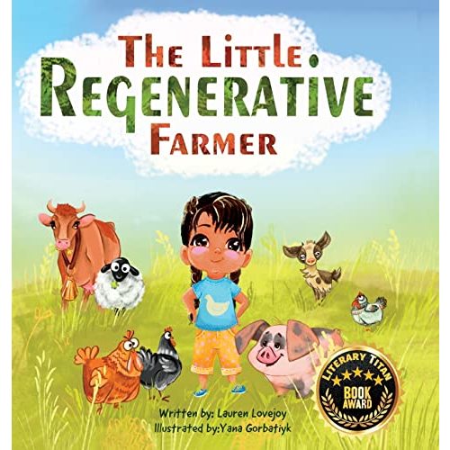 The Little Regenerative Farmer by Lovejoy, Lauren: Good hardcover (2022) | PlumCircle