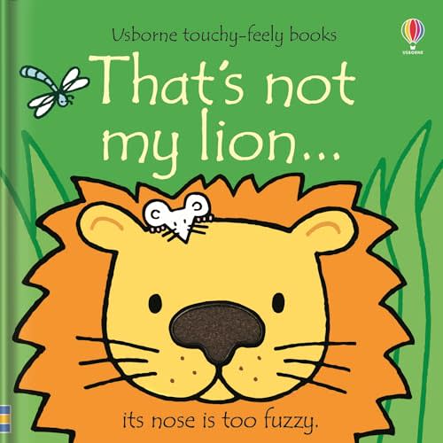 That's not my lion...: An Interactive, Sensory Touchy-Feely Book Featuring Animals with Tactile Patches for Babies and Toddlers (THAT'S NOT MY�)