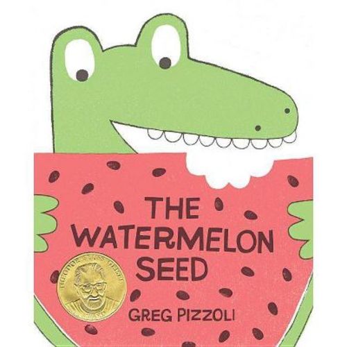 The Watermelon Seed - by Greg Pizzoli (Hardcover)
