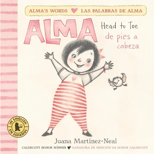 Alma, Head to Toe/Alma, de pies a cabeza: (Interactive Bilingual Board Book for Kids Ages 2-5 Teaching Body Parts in English & Spanish) (Alma's Words/Las palabras de Alma)