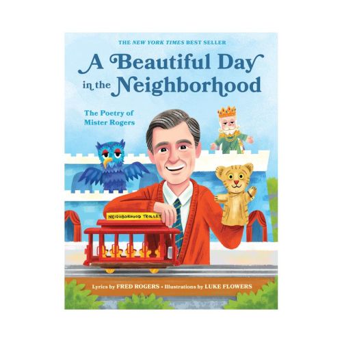 Beautiful Day in the Neighborhood : The Poetry of Mister Rogers - by Fred Rogers (Hardcover)