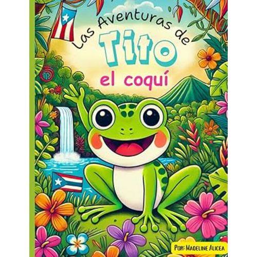Las Aventuras de Tito el Coquí (Spanish Edition)