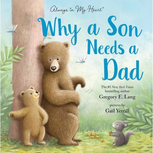 Why a Son Needs a Dad: Celebrate Your Father and Son Bond this Christmas with this Heartwarming Picture Book!