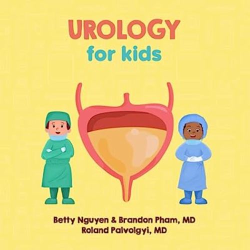 Urology for Kids: A Fun Picture Book About the Urinary Tract for Children (Gift for Kids, Teachers, and Medical Students) (Medical School for Kids)
