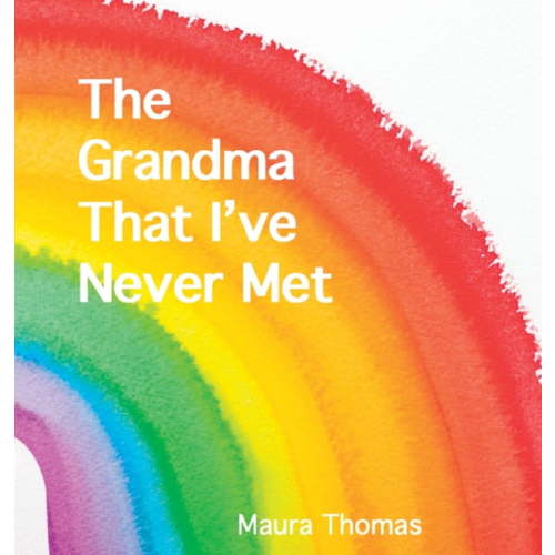 The Grandma That I've Never Met, (Hardcover)