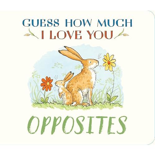 Guess How Much I Love You: Opposites