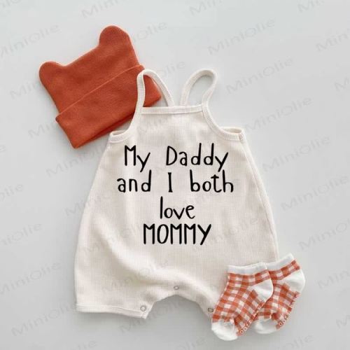 MY DADDY AND I BOTH LOVE MOMMY Baby Waffle Suspenders Romper