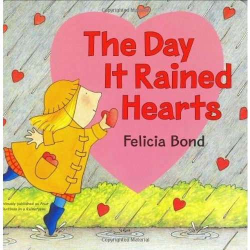The Day It Rained Hearts Board Book Board book – Picture Book, December 1, 2003