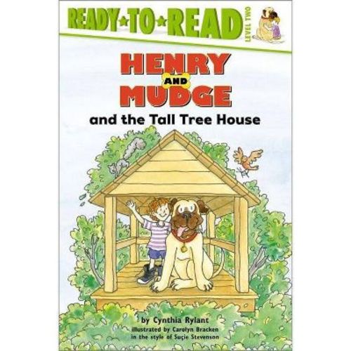 Henry and Mudge and the Tall Tree House - (Henry & Mudge) by Cynthia Rylant (Paperback)
