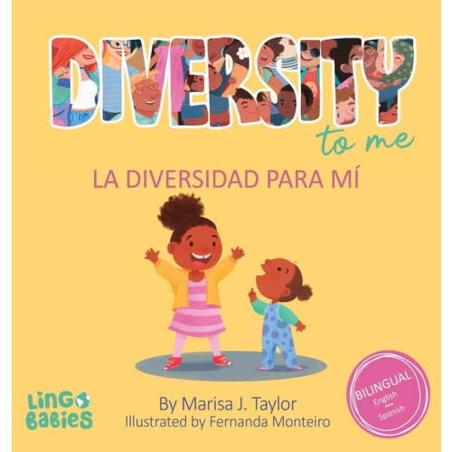 Diversity to me/ La diversidad para mÃ: a bilingual English Spanish Children's book/ un libro bilingüe para niños e, (Hardcover)