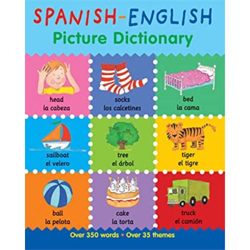 Spanish-English Picture Dictionary: Colorful Bilingual Learning for Early Language Success (First Bilingual Picture Dictionaries)