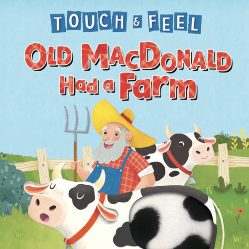 Old MacDonald Had a Farm - Touch and Feel Storybook - Children's Board Book - Novelty Book (Touch & Feel Sensory Board Books for Baby & Toddler Time)