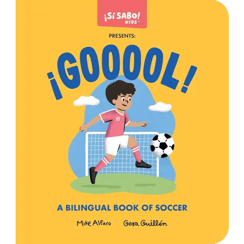 ¡GOOOOL!: A Soccer Book for Kids (Spanish and English) (Si Sabo Kids)