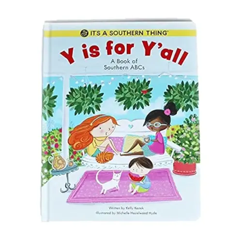 Y is For Y'all: A Book of Southern ABCs