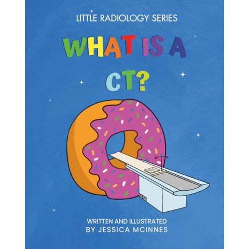 What Is A CT? (little radiology)