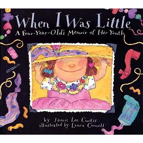 When I Was Little: A Four-Year-Old's Memoir of Her Youth