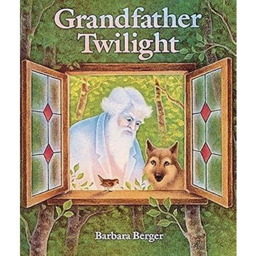 Grandfather Twilight by Berger, Barbara Helen (1984) Hardcover