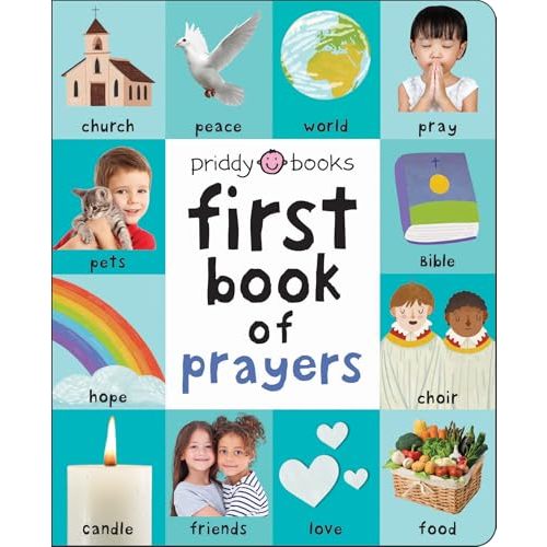 First 100 Padded: First Book of Prayers: A beautiful introduction to God, Christianity, and prayer