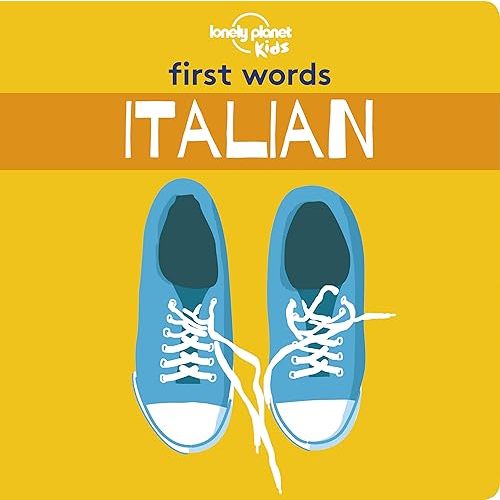 Lonely Planet Kids First Words - Italian Hardcover – Illustrated, June 18, 2019
