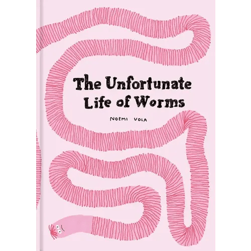 The Unfortunate Life of Worms