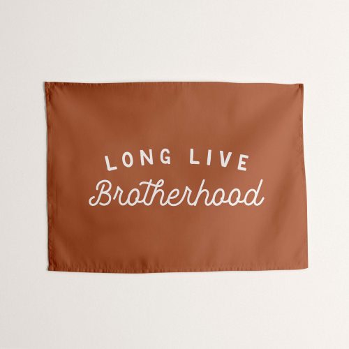Long Live Brotherhood Tapestry, Custom Boys Room Wall Banner, For Boys Bedroom or Nursery Decor, New Baby Boy Gift