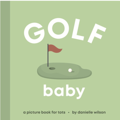 Golf Baby: Board Book for Early Learners (Let’s Go! Baby)