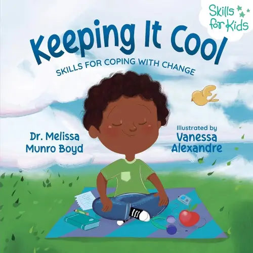 Keeping It Cool: Skills for Coping with Change (Kids Healthy Coping Skills Series)