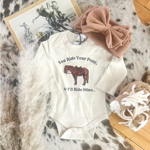 You Ride Your Pony, I'll Ride Mine L/S Onesie/S/S Tee(Infant/Toddler)(
