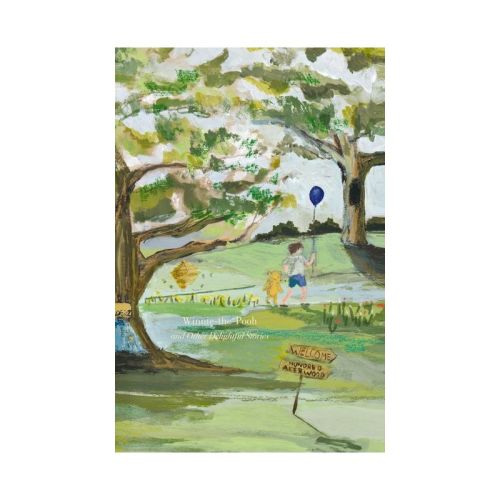 Winnie-The-Pooh and Other Delightful Stories: Deluxe Painted Edition - (Harper Curated Classics: Painted Editions) by A A Milne (Hardcover)