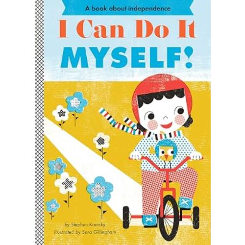 I Can Do It Myself!: A Board Book