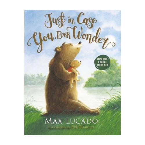 Just in Case You Ever Wonder - by Max Lucado (Board Book)