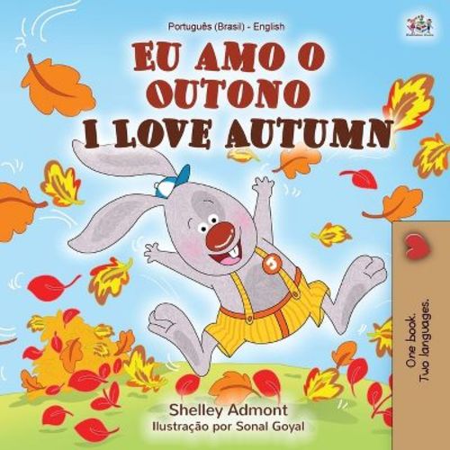 I Love Autumn (Portuguese English Bilingual Book for kids) - (Portuguese English Bilingual Collection) by Shelley Admont & Kidkiddos Books