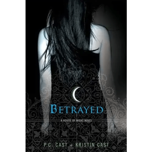 Betrayed (A House of Night)