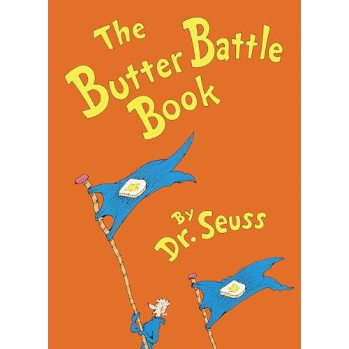 The Butter Battle Book: (New York Times Notable Book of the Year) (Classic Seuss)