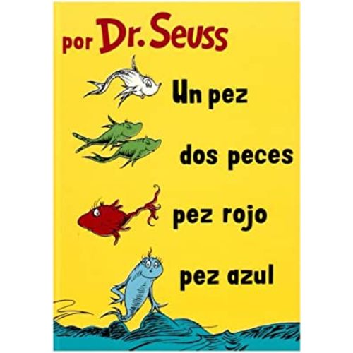 Un Pez, Dos Peces, Pez Rojo, Pez Azul (Spanish Edition)