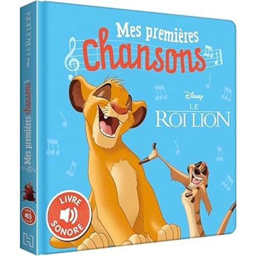 LE ROI LION - Mes Premières Chansons - Livre sonore - Disney