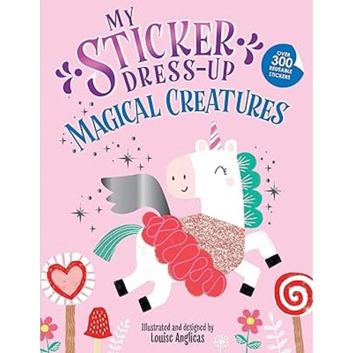 My Sticker Dress-Up: Magical Creatures: Awesome Activity Book with 300+ Stickers for Unlimited Possibilities!
