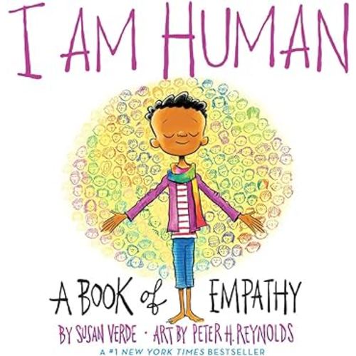 I Am Human: A Book of Empathy (I Am Books)