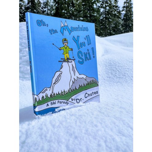 Oh the Mountains You'll Ski: A Parody by Dr. Chutes  - Etsy
