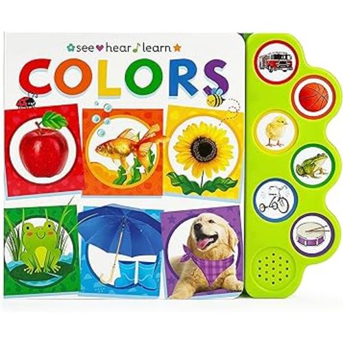 Colors: Learn Colors with Sounds - A See, Hear & Learn Sound Book