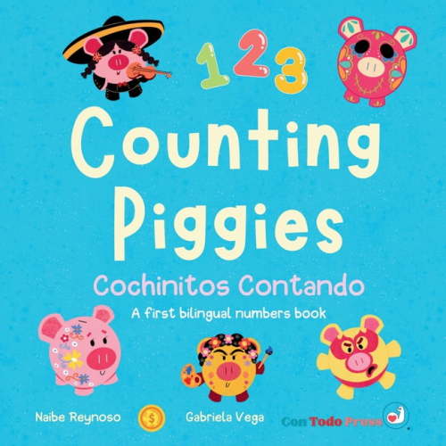 Counting Piggies, Cochinitos Contando: A First Bilingual Numbers Book, (Hardcover)