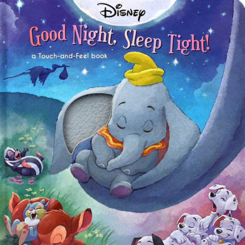 Disney Classic: Good Night, Sleep Tight! (Touch and Feel)