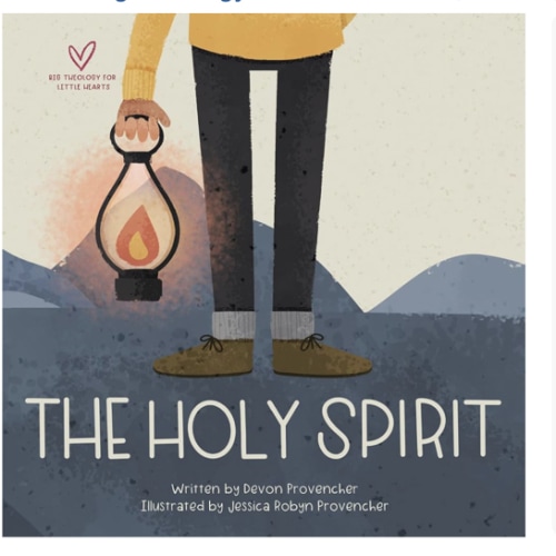 The Holy Spirit (Big Theology for Little Hearts)