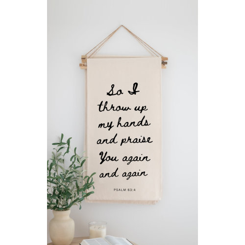 So I Throw up my hands - Hanging Canvas Banner/Scroll